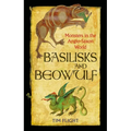 Basilisks and Beowulf: Monsters in the Anglo-Saxon World