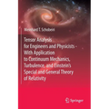 Tensor Analysis for Engineers and Physicists - With Application to Continuum Mechanics, Turbulence, and Einstein's Special and General Theory of Relat