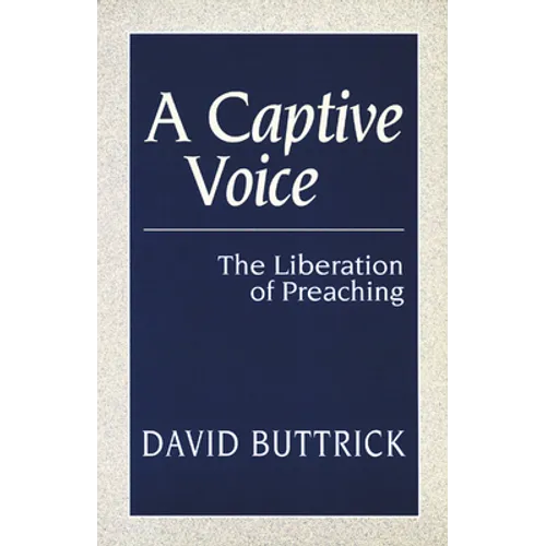 A Captive Voice: The Liberation of Preaching