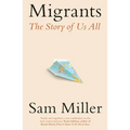 Migrants: The Story of Us All