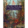 Free-Form Embroidery with Judith Baker Montano: Transforming Traditional Stitches Into Fiber Art