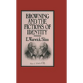 Browning and the Fictions of Identity