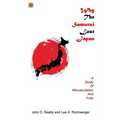 Why the Samurai Lost Japan: A Study in Miscalculation and Folly