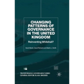 Changing Patterns of Government: Reinventing Whitehall?