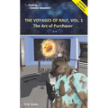 The Voyages of Ralf, Vol. 1: The Arc of Purchaser