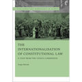 The Internationalisation of Constitutional Law: A View from the Venice Commission