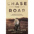 Chase the Roar: Becoming Faith Chasers in an American Dream Culture
