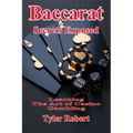 Baccarat: Secrets Exposed, Learn the Art of Casino Gambling