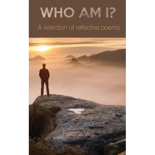 Who Am I?: A Selection of Reflective Poems