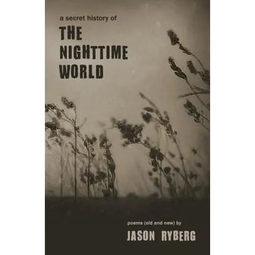 A Secret History of the Nighttime World