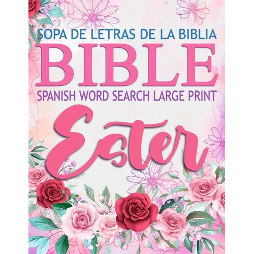 Spanish Bible Word Search Large Print (Sopa de letras de la Biblia) Ester: Book of Esther