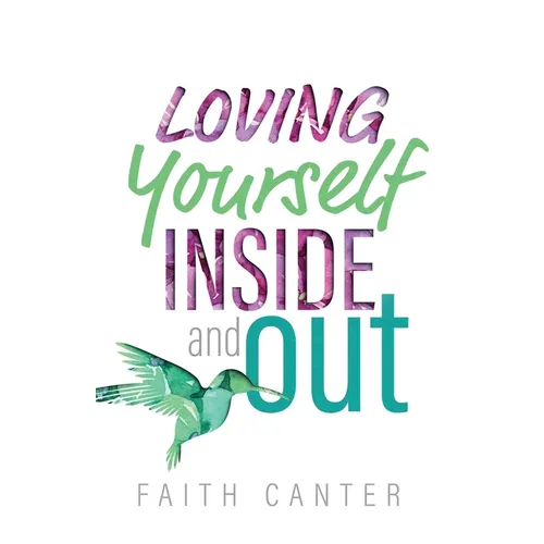 Loving Yourself Inside and Out