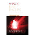 Wings Like Eagles: Reflections on Life in the Lord Vol. 4: Matthew-John