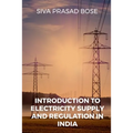 Introduction to Electricity Supply and Regulation in India