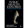 Public Health Explored: 50 Stories to Change the World