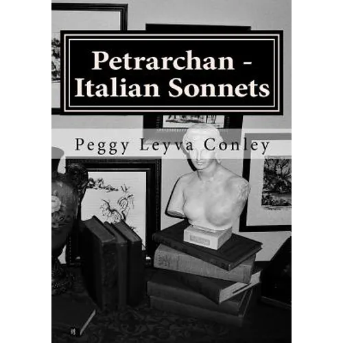 Petrarchan - Italian Sonnets: Poetry - Drawings and Photography