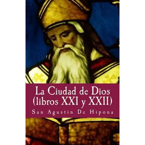 La ciudad de Dios XXI y XXII
