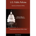 Understanding American Politics Today: U.S. Public Policies
