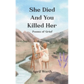 She Died and You Killed Her