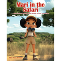 Mari in the Safari: A Kids Guide to Learning About Wildlife and Fun Animal Facts