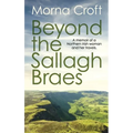 Beyond the Sallagh Braes: A memoir of a Northern Irish woman and her travels.