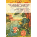 The Novel in Transition: Gender and Literature in Early Colonial Korea