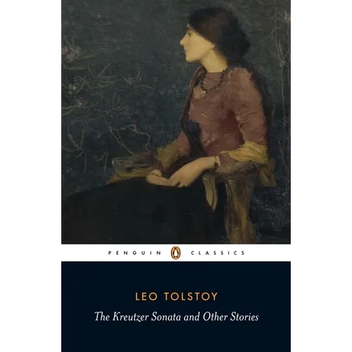 The Kreutzer Sonata and Other Stories