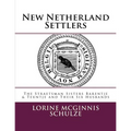 New Netherland Settlers: The Straetsman Sisters Barentje & Teuntje and Their Six Husbands