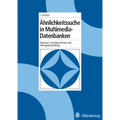 Ähnlichkeitssuche in Multimedia-Datenbanken: Retrieval, Suchalgorithmen Und Anfragebehandlung