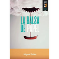 La balsa de papel: Crónicas del tardocastrismo