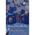 You're (Not) the One
