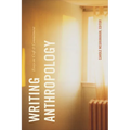 Writing Anthropology: Essays on Craft and Commitment