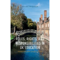 Roles, Rights, and Responsibilities in UK Education: Tensions and Inequalities