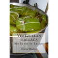 Venezuelan Hallaca: My Favorite Recipe