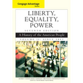 Cengage Advantage Books: Liberty, Equality, Power: A History of the American People, Volume 2: Since 1863