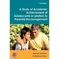 A Study of Academic Achievement of Adolescents in relation to Parental Encouragement