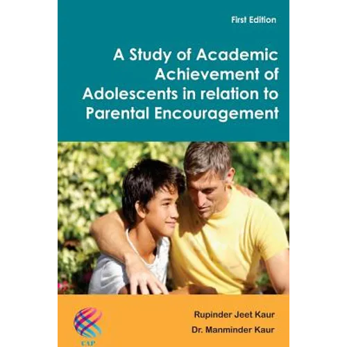 A Study of Academic Achievement of Adolescents in relation to Parental Encouragement