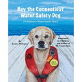 Bay the Connecticut Water Safety Dog: A Children's Water Safety Story