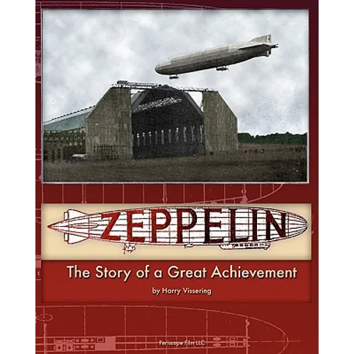 Zeppelin: The Story of a Great Achievement