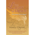 The Light of Grace: Journeys of an Angel
