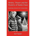 Bexley & Thayer: The Mystery of Santa Claus Surprising Answers for Curious Kids...