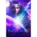 Lady of Basilikas: A Droseran Saga Novel Volume 5