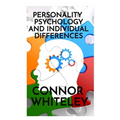 Personality Psychology and Individual Differences
