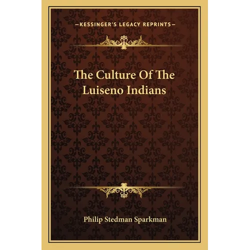 The Culture Of The Luiseno Indians