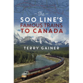 The Soo Line's Famous Trains to Canada