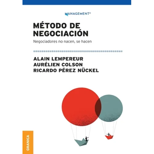 Método De Negociación: Negociadores No Nacen, Se Hacen