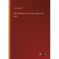The Elements of Acoustics, Lights, and Heat
