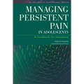 Managing Persistent Pain in Adolescents: A Handbook for Therapists