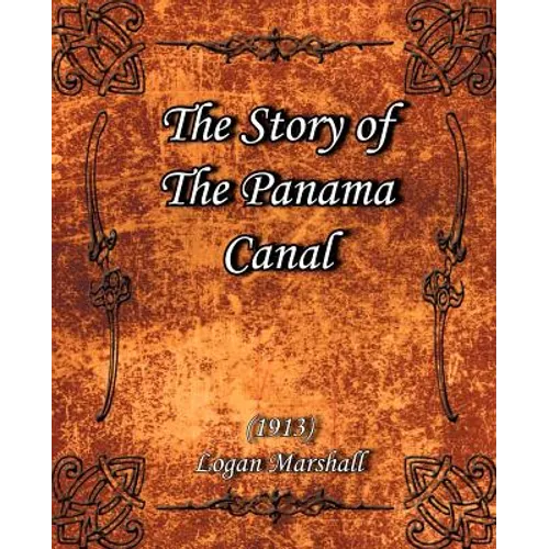 The Story of The Panama Canal (1913)