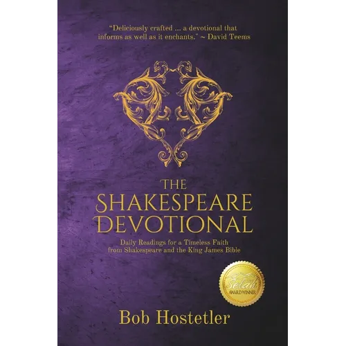 The Shakespeare Devotional: Daily Readings for a Timeless Faith from Shakespeare and the King James Bible
